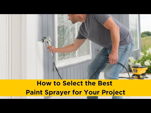 How to Select the Best Paint Sprayer for your Project